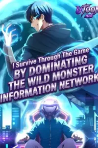 I Survive Through The Game By Dominating The Wild Monster Information Network
