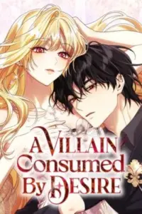 A Villain Consumed by Desire