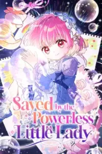 Saved by the Powerless Little Lady