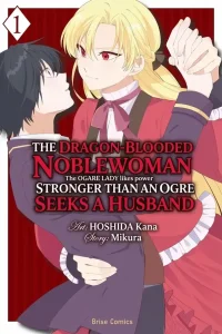 The Dragon-Blooded Noblewoman Stronger Than an Ogre Seeks a Husband