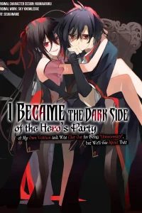 I Became The Dark Side of The Hero's Party of My Own Volition And Was Cast Out for Being