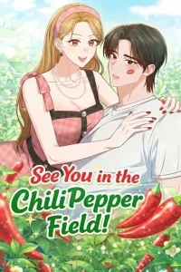See You in the Chili Pepper Field!