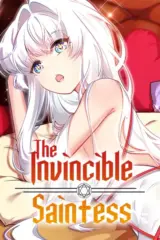 Forced To Become The Unbelievably Invincible Saintess