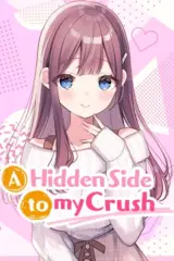 A Hidden Side to My Crush