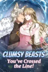 Clumsy Beasts, You’ve Crossed the Line!